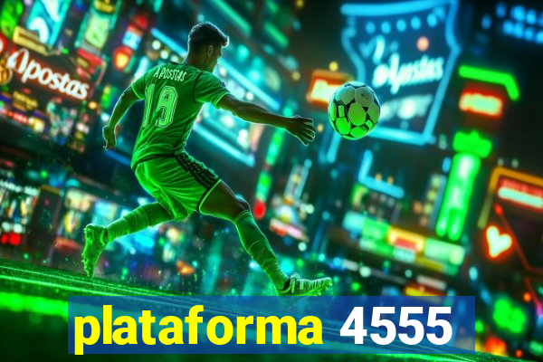 plataforma 4555